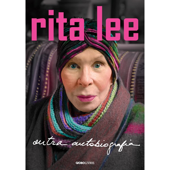 Livro Rita Lee Outra Autobiografia - Globo