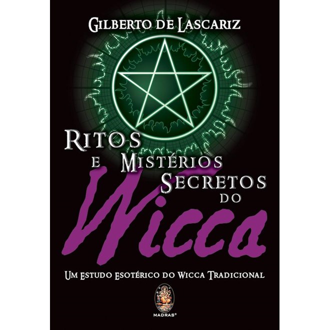 Livro - Ritos e Misterios Secretos do Wicca - Um Estudo Esoterico - Lascariz