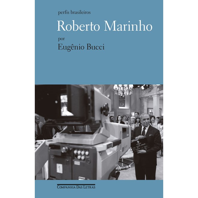Livro - Roberto Marinho: Um Jornalista e Seu Boneco Imaginario - Bucci