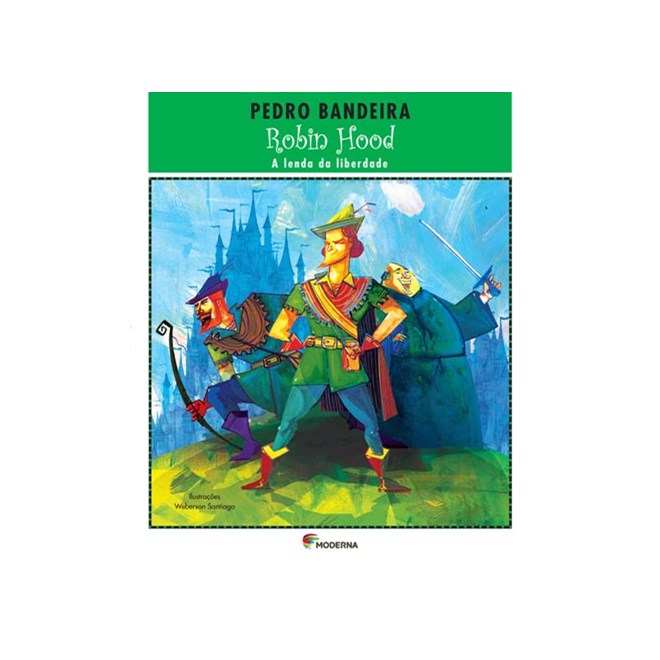 Livro - Robin Hood - a Lenda da Liberdade - Bandeira
