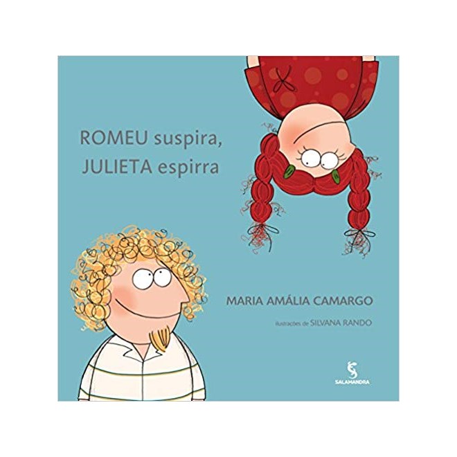 Livro - Romeu Suspira, Julieta Espirra - Camargo