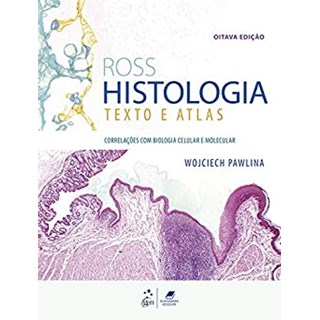 Livro Ross Histologia Texto e Atlas - Pawlina - Guanabara