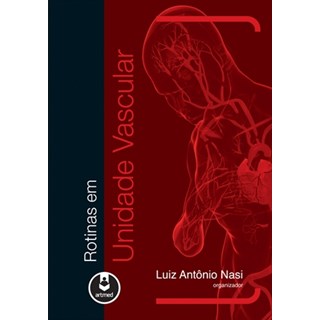 Livro - Rotinas em Unidade Vascular - Nasi (org.)