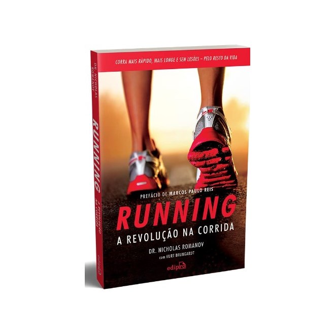 Livro - Running: a Revolucao Na Corrida Como Correr Mais Rapido, Mais Longe e sem L - Romanov