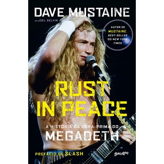 Livro Rust in Peace: A História da Obra-Prima do Megadeth - Mustaine - Belas Letras