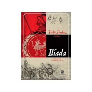 Livro - Ruth Rocha Conta a Iliada -  Classicos  de Ruth Rocha - Rocha