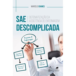 Livro SAE Descomplicada Sistematização da Assistência de Enfermagem - Chanes - Guanabara