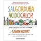 Livro - Sal, Gordura, Acido, Calor - os Elementos da Boa Cozinha - Nosrat