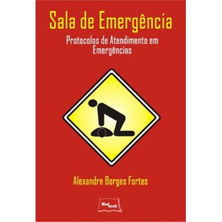Livro - Sala de Emergência - Protocolos de Atendimentos em Emergências - Borges