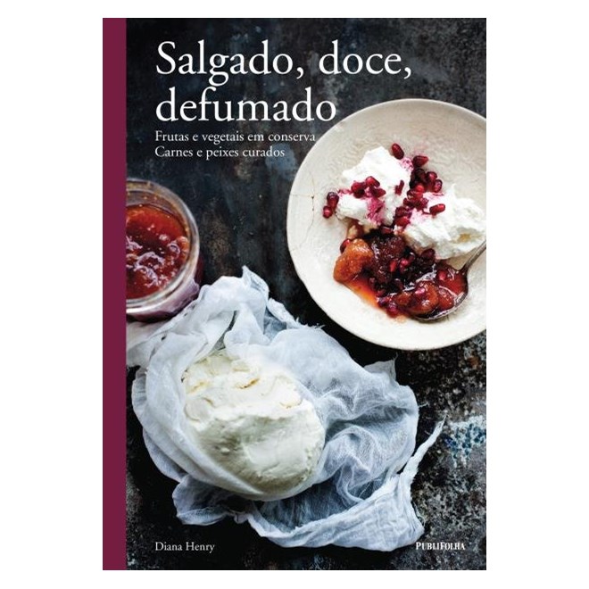 Livro - Salgado, Doce, Defumado - Serie: Gastronomia e Culinaria - Henry