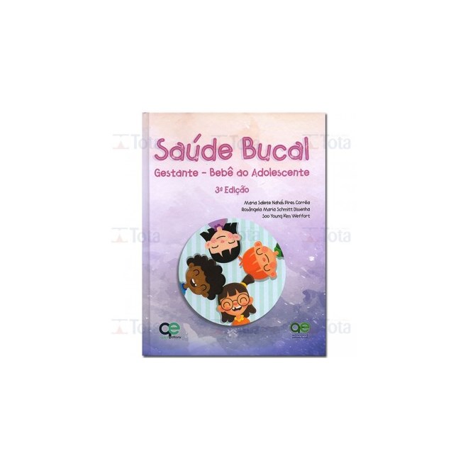 Livro - Saude Bucal Gestante do Bebe ao Adolescente - Correa