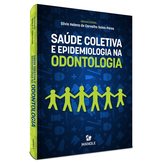 Livro Saúde Coletiva e Epidemiologia em Odontologia - Sales-Peres - Manole