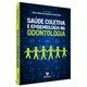 Livro Saúde Coletiva e Epidemiologia Na Odontologia - Sales - Manole