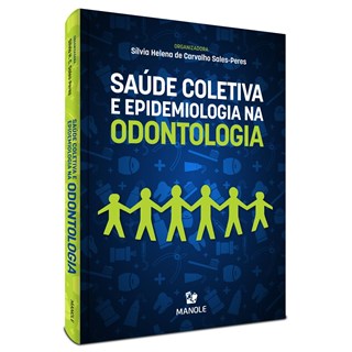Livro - Saude Coletiva e Epidemiologia Na Odontologia - Sales-peres
