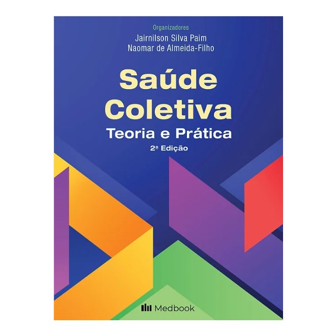 Livro Saúde Coletiva Teoria e Prática - Paim - Medbook