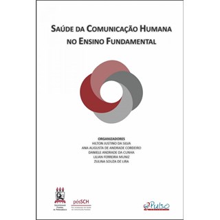 Livro Saúde da Comunicação Humana no Ensino Fundamental - Silva - Pulso