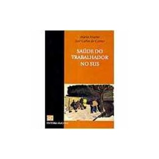 Livro - Saúde do Trabalhador no SUS - Maeno Livro - Saúde do Trabalhador no SUS - Maeno