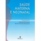 Livro Saúde Materna e Neonatal - Fonseca - Martinari