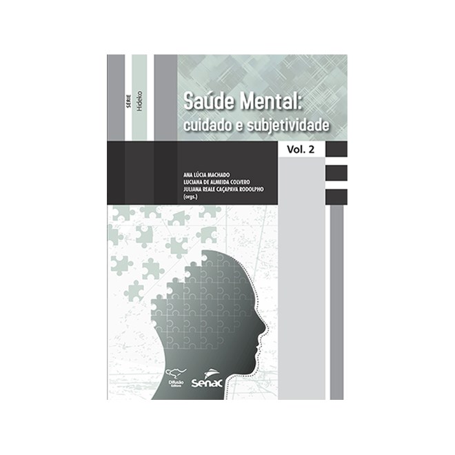 Livro - Saude Mental: Cuidado e Subjetividade - Vol.2 - Machado/rodolpho/col