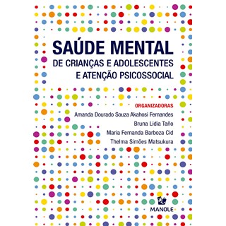 Livro Saúde Mental de Crianças e Adolescentes e Atenção Psicossocial - Fernandes - Manole