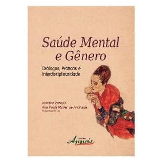 Livro - Saude Mental e Genero: Dialogos, Praticas e Interdisciplinaridade - Col.psi - Zanello/andrade