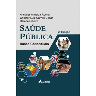 Livro - Saude Publica: Bases Conceituais - Rocha/cesar/ribeiro