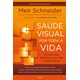 Livro Saúde visual por toda a vida - Schneider - Cultrix