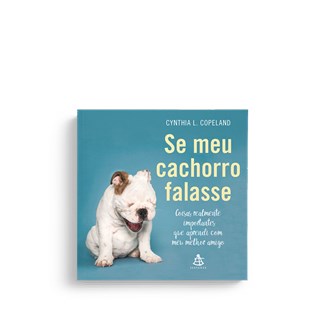 Livro - Se Meu Cachorro Falasse - Copeland
