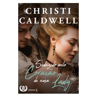 Livro - Seduzido Pelo Coracao de Uma Lady: Volume 1 - Caldwell