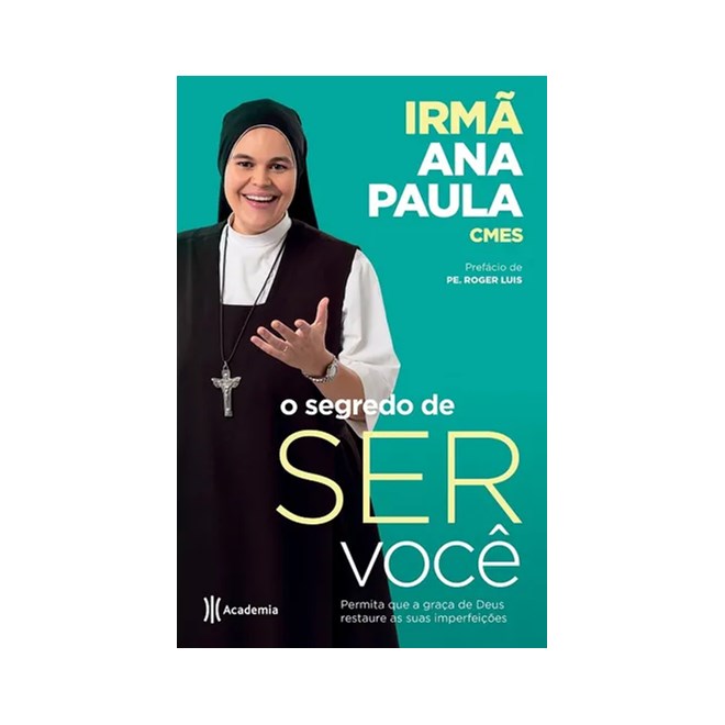 Livro - Segredo de Ser Voce, O - Paula