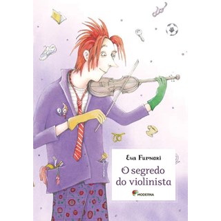 Livro Segredo do Violinista, O - Eva Furnari - Moderna