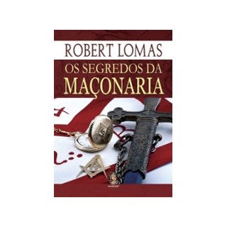 Livro - Segredos da Maconaria, os - Lomas
