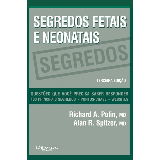 Livro - Segredos Fetais e Neonatais - Polin / Spitzer