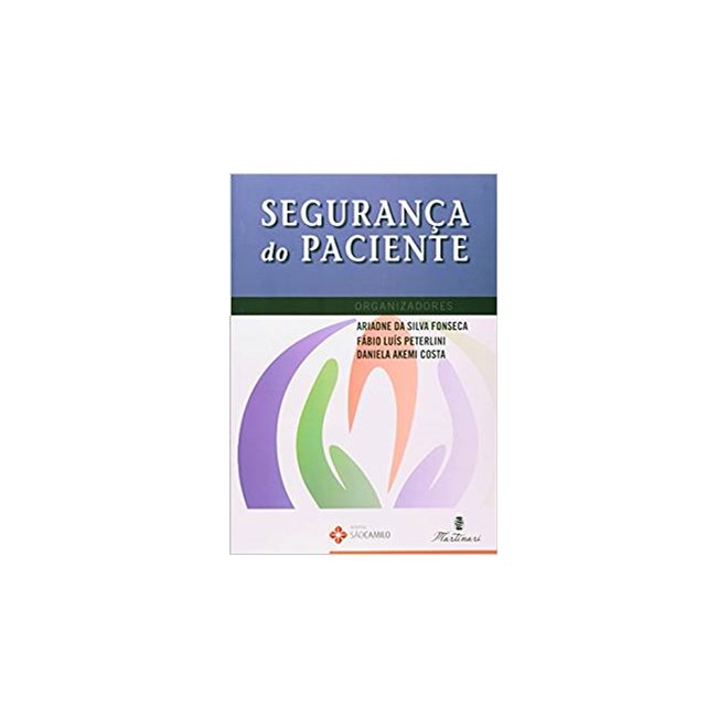 Livro Segurança do Paciente - Fonseca - Martinari