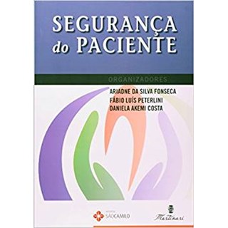 Livro - Seguranca do Paciente - Fonseca/peterlini/co
