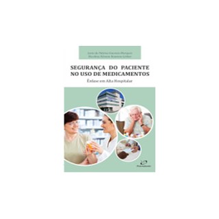 Livro - Segurança do Paciente no Uso de Medicamentos - Marques 1ª edição