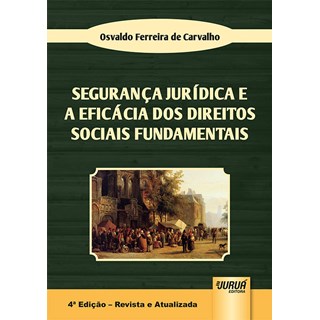 Livro - Seguranca Juridica e a Eficacia dos Direitos Sociais Fundamentais - Carvalho
