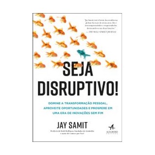 Livro Seja Disruptivo - Samit - Alta Books