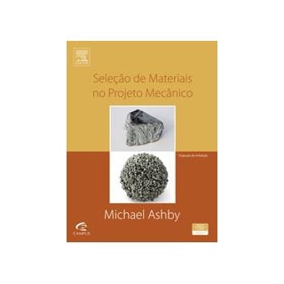 Livro - Seleção de Materiais no Projeto Mecânico - Ashby Livro - Seleção de Materiais no Projeto Mecânico - Ashby