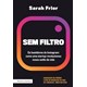 Livro - Sem Filtro: os Bastidores do Instagram - Como Uma Startup Revolucionou Noss - Frier