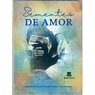 Livro - Sementes de Amor - Martins e Martins - Silva; Gouveia; Aven