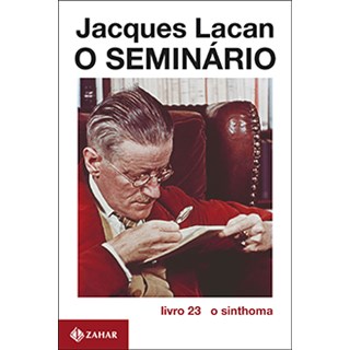 Livro - SEMINARIO, LIVRO 23, O - O SINTHOMA - LACAN