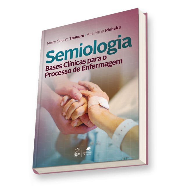 Livro Semiologia Bases Clínicas para o Processo de Enfermagem - Tannure - Guanabara