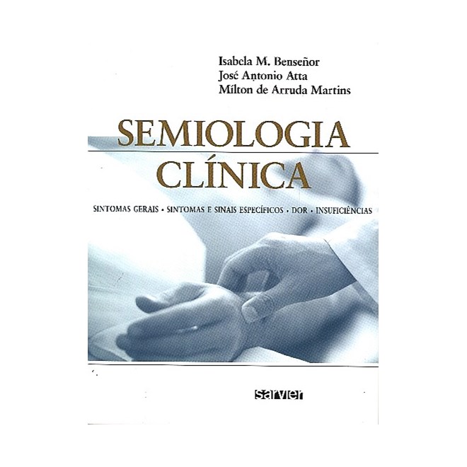 Livro Semiologia Clínica - Benseñor - Sarvier