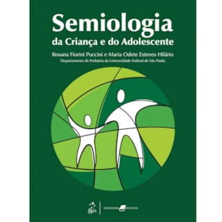 Livro - Semiologia da Criança e do Adolescente - Puccini Livro - Semiologia da Criança e do Adolescente - Puccini