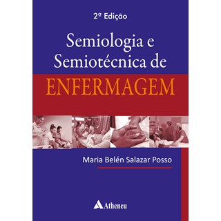 Livro Semiologia e Semiotécnica de Enfermagem - Posso - Atheneu