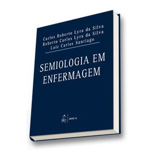 Livro - Semiologia em Enfermagem - Silva/ Santiago