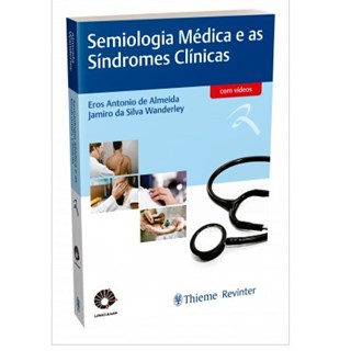 Livro Semiologia Médica e as Síndromes Clínicas - Almeida - Revinter