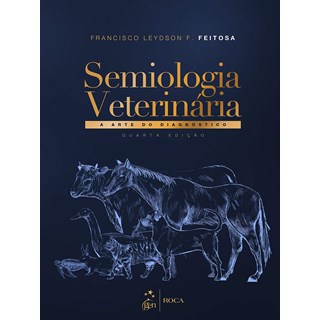 Livro - Semiologia Veterinária - Feitosa - Roca