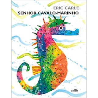 Livro - Senhor Cavalo-Marinho - Carle Livro - Senhor Cavalo-Marinho - Carle